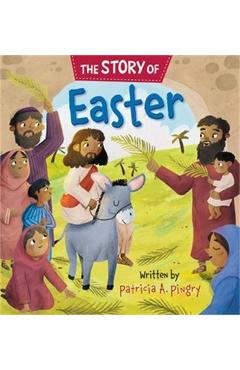 The Story of Easter - Patricia A. Pingry