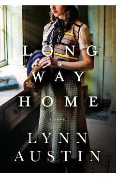 Long Way Home - Lynn Austin