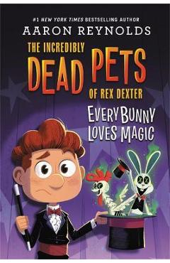 Everybunny Loves Magic - Aaron Reynolds