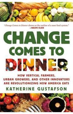 Change Comes to Dinner - Katherine Gustafson
