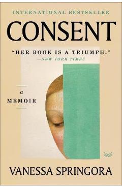 Consent: A Memoir - Vanessa Springora