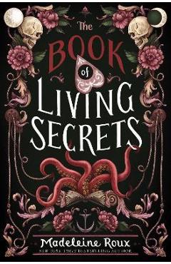 The Book of Living Secrets - Madeleine Roux