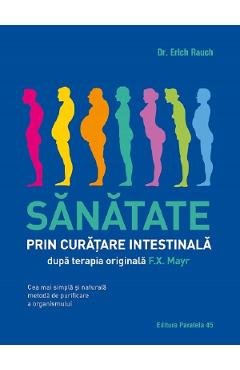 Sanatate prin curatare intestinala - Erich Rauch