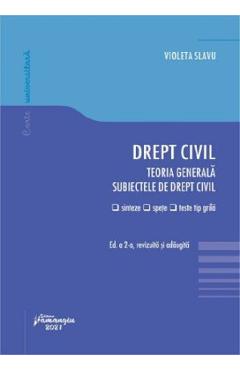 Drept civil. Teoria generala. Subiectele de drept civil – Violeta Slavu Carte poza bestsellers.ro