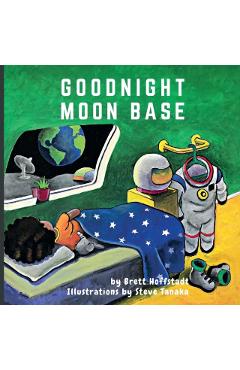 Goodnight Moon Base - Brett Hoffstadt