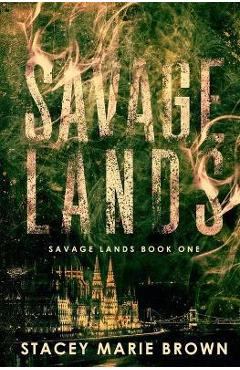 Savage Lands - Stacey Marie Marie Brown