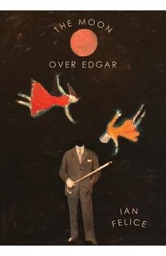The Moon Over Edgar - Ian Felice