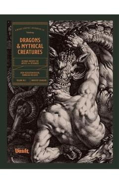 Dragons and Mythical Creatures: An Image Archive for Artists and Designers - Kale James