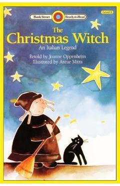 The Christmas Witch, An Italian Legend: Level 3 - Joanne Oppenheim
