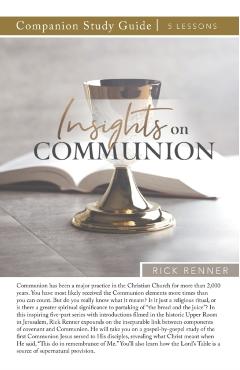 Insights on Communion Study Guide - Rick Renner