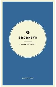 Wildsam Field Guides: Brooklyn: Second Edition - Taylor Bruce