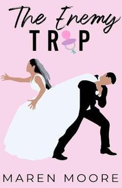 The Enemy Trap - Maren Moore