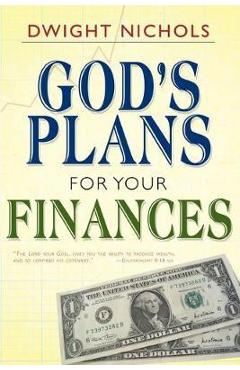 God's plans for your finances - dwight nichols