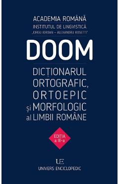 Doom 3. Dictionarul ortografic, ortoepic si morfologic al limbii romane Autor Anonim