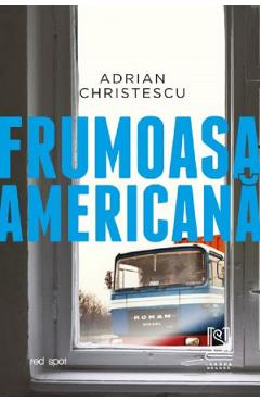 Frumoasa Americana - Adrian Christescu