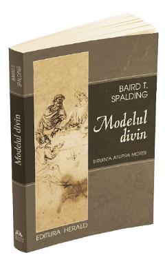 Modelul Divin - Baird Spalding