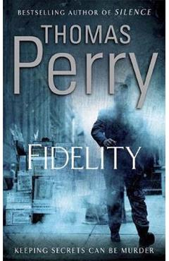 Fidelity – Thomas Perry Beletristica