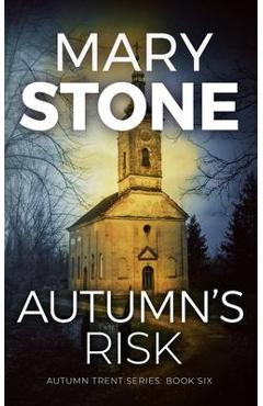 Autumn\'s Risk - Mary Stone