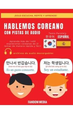Hablemos Coreano - Con Pistas de Audio: Aprenda m�s de 1,400 expresiones coreanas de 21 temas de manera r�pida y f�cil - Fandom Media
