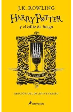 Harry Potter Y El C�liz de Fuego. Edici�n Hufflepuff / Harry Potter and the Goblet of Fire. Hufflepuff Edition - J. K. Rowling