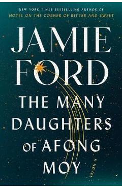 The Many Daughters of Afong Moy - Jamie Ford