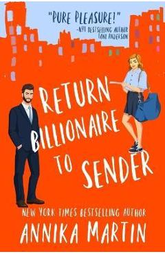 Return Billionaire to Sender - Annika Martin