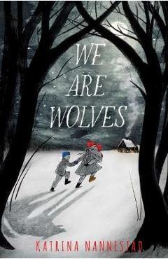 We Are Wolves - Katrina Nannestad