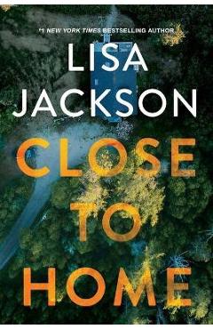 Close to Home - Lisa Jackson