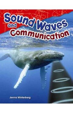Sound Waves and Communication - Jenna Winterberg