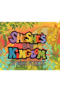 Sheshe's Silent Kingdom - Nancy Pettiette
