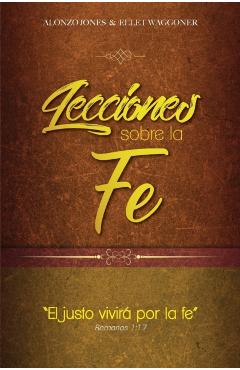 Lecciones sobre la fe - Alonzo Jones