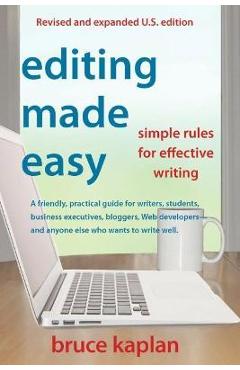 Editing Made Easy: Simple Rules for Effective Writing - Bruce Kaplan