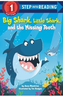 Big Shark, Little Shark, and the Missing Teeth - Anna Membrino