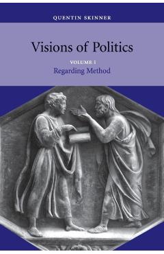 Visions of Politics v1 - Quentin Skinner