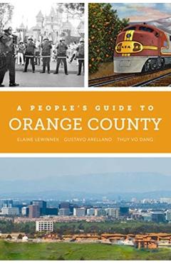 A People's Guide to Orange County, 4 - Elaine Lewinnek