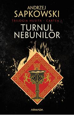 Turnul nebunilor. Trilogia husita. Vol.1 - Andrzej Sapkowski