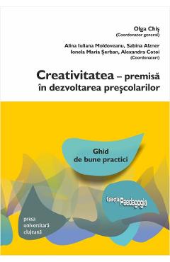 Creativitatea, premisa in dezvoltarea prescolarilor - olga chis