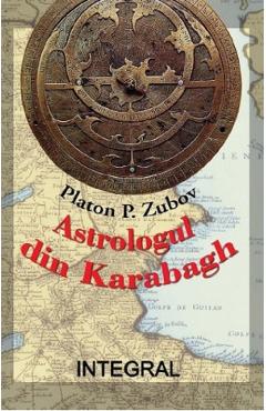 Astrologul din Karabagh - Platon P. Zubov