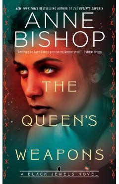 The Queen's Weapons - Anne Bishop