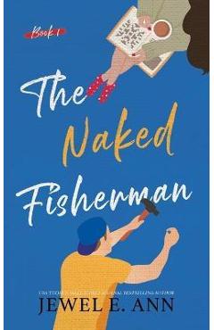 The Naked Fisherman - Jewel E. Ann