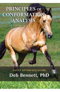 Principles of Conformation Analysis: Equus Reference Guide - Deb Bennett