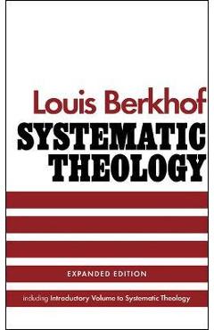 Systematic Theology - Louis Berkhof