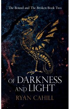 Of Darkness and Light: An Epic Fantasy Adventure - Ryan Cahill