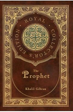 The Prophet (Royal Collector's Edition) (Case Laminate Hardcover with Jacket) - Kahlil Gibran