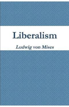 Liberalism - Ludwig Von Mises
