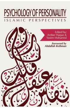 Psychology of Personality: Islamic Perspectives - Amber Haque