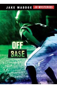 Off Base - Jake Maddox