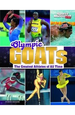 Olympic Goats: The Greatest Athletes of All Time - Bruce Berglund