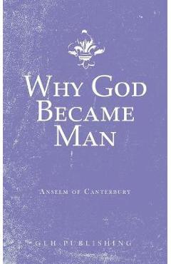 Why God Became Man - Anselm Of Canterbury