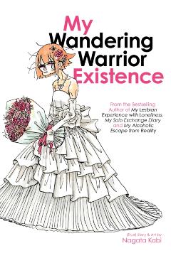 My Wandering Warrior Existence - Nagata Kabi